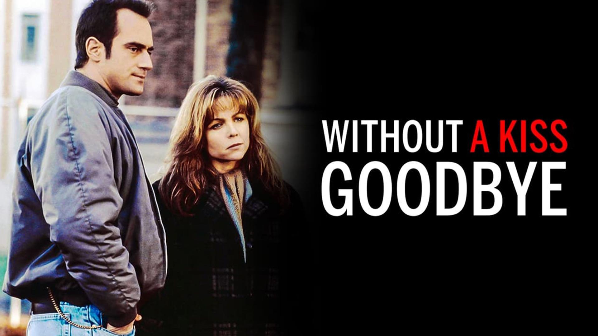 Without a Kiss Goodbye
