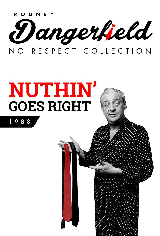 Rodney Dangerfield: Nothin' Goes Right