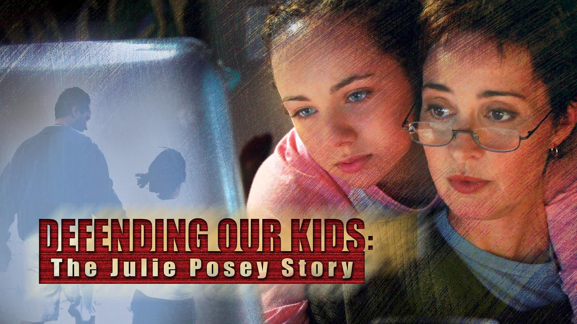 Defending Our Kids: The Julie Posey Story