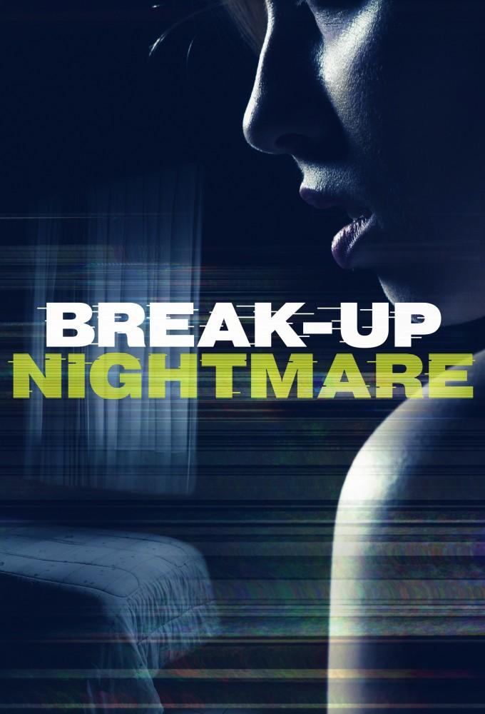Break-Up Nightmare