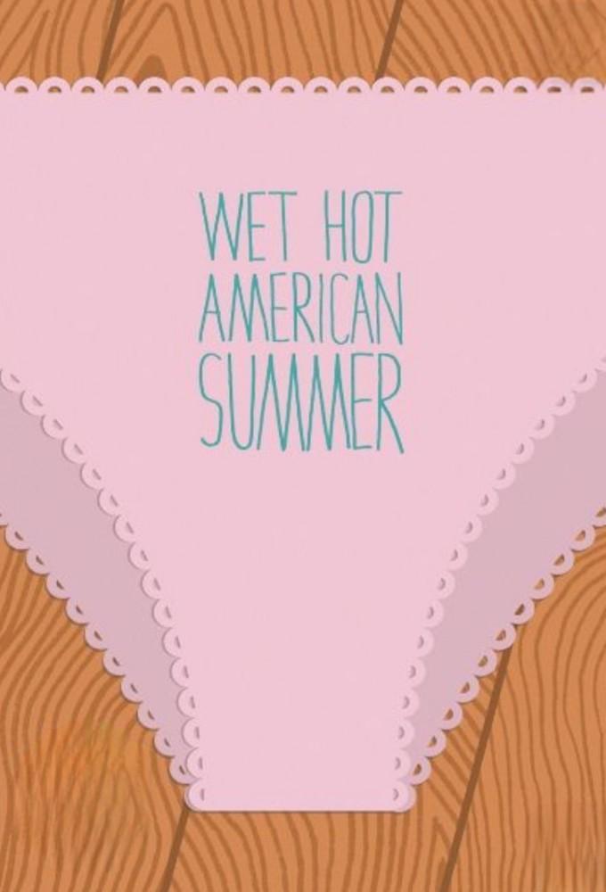 Wet Hot American Summer