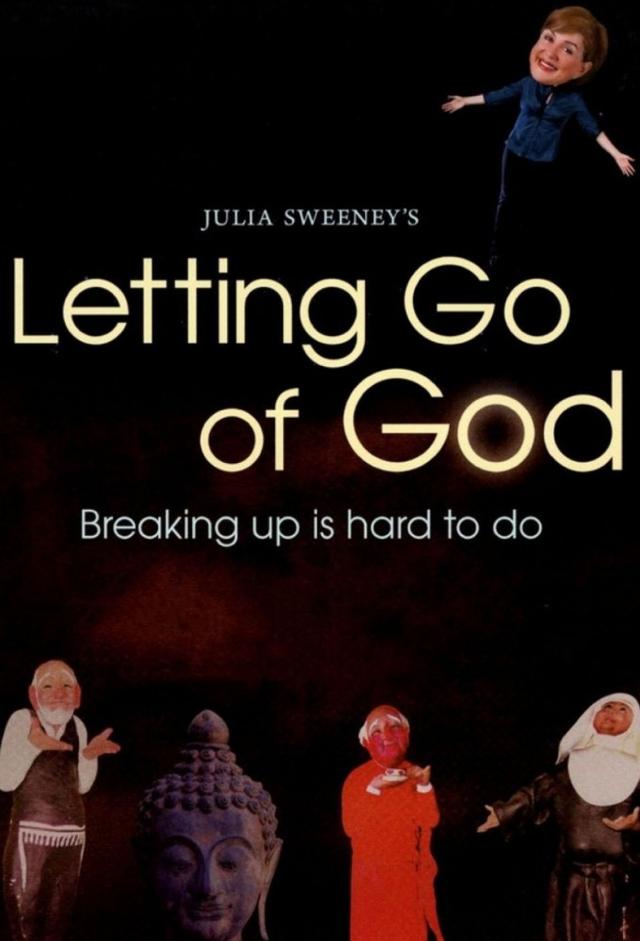 Julia Sweeney’s - Letting Go of God