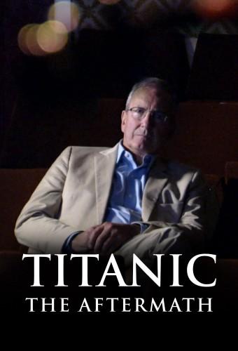 Titanic: The Aftermath