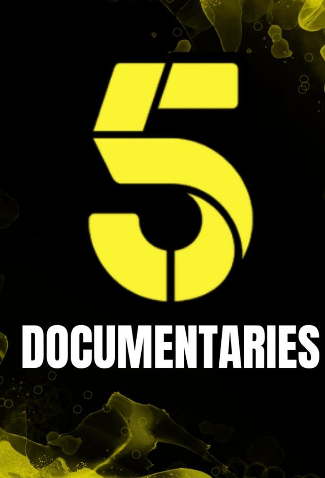 Channel 5 (UK) Documentaries