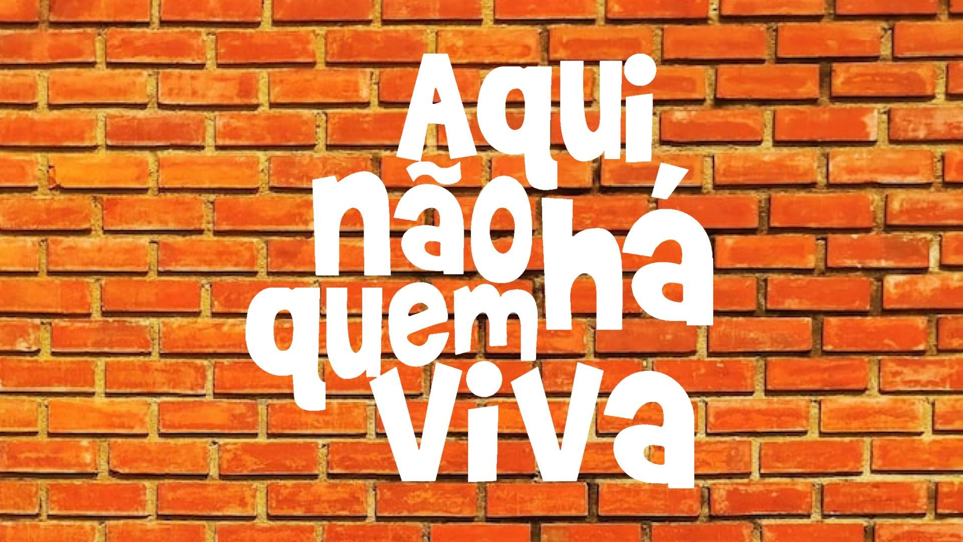 Aqui Não Há Quem Viva