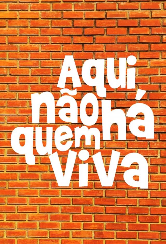 Aqui Não Há Quem Viva