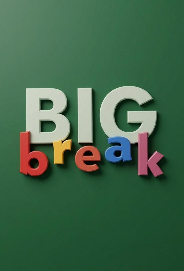 Big Break