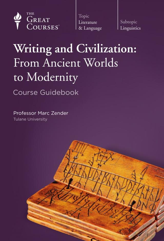 Writing and Civilization: From Ancient Worlds to Modernity