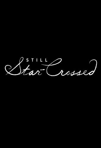 Still Star-Crossed