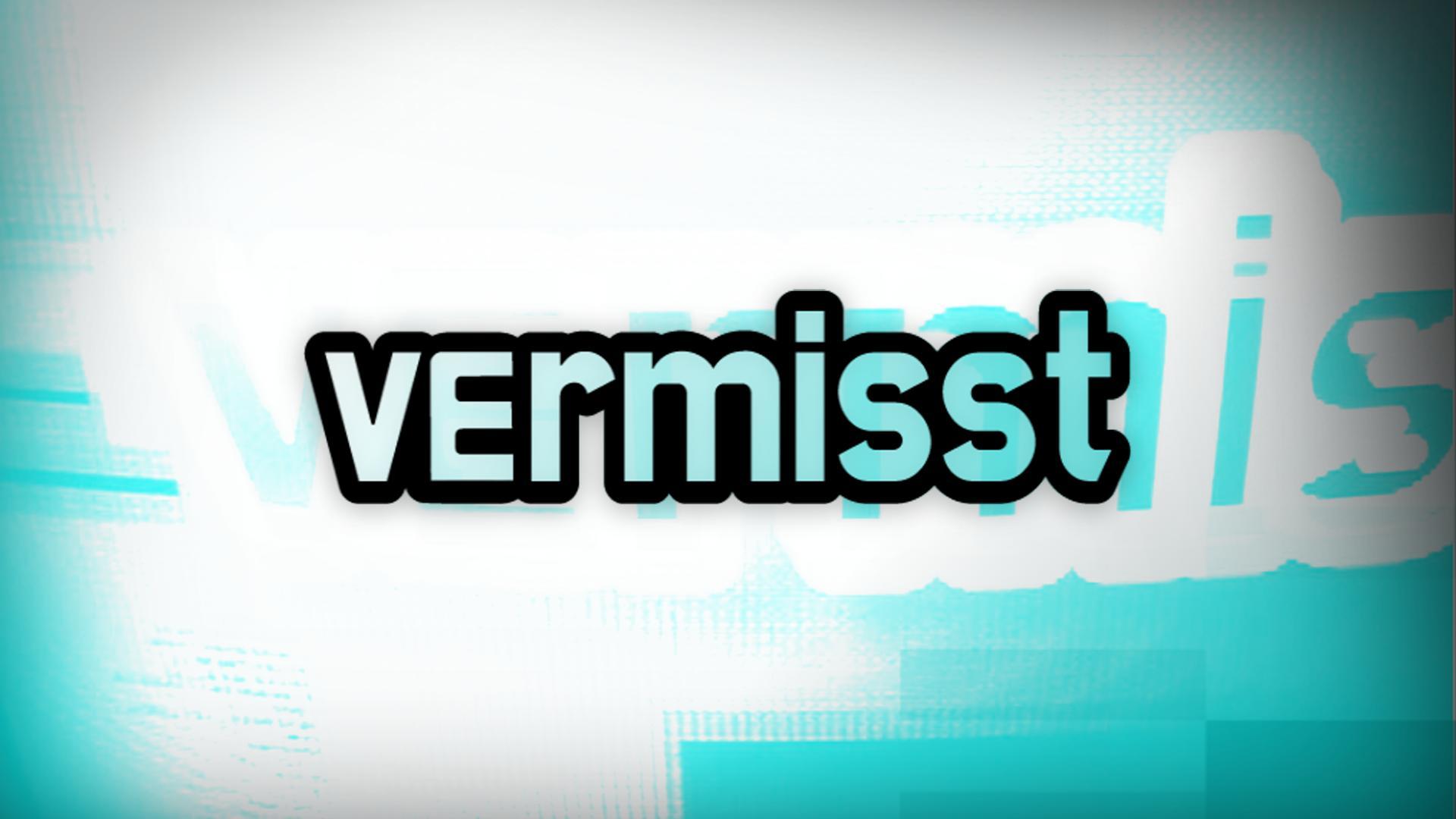 Vermisst