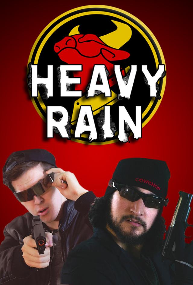 Cow Chop: Heavy Rain