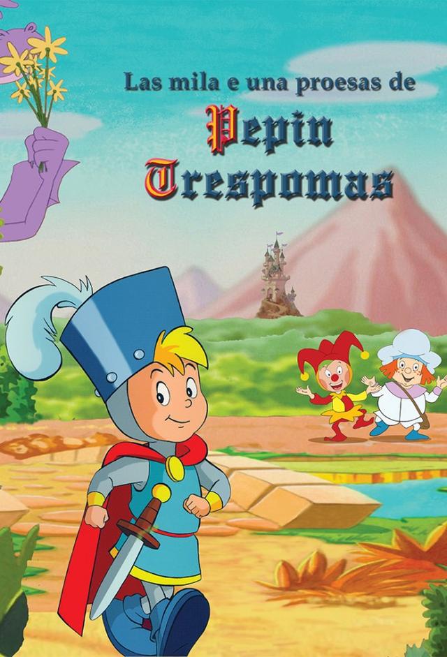 Les mille et une prouesses de Pépin Troispommes