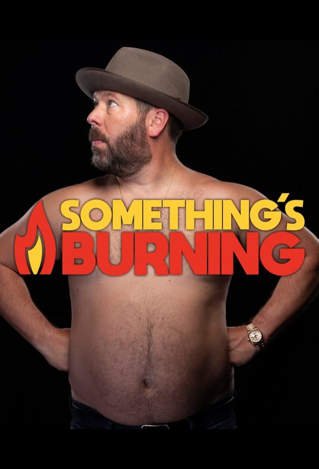 Something's Burning
