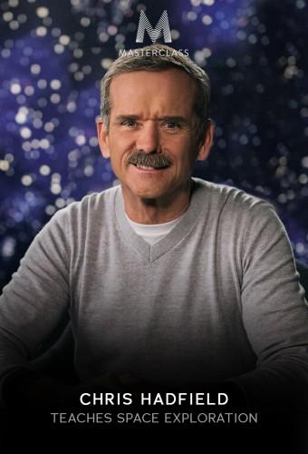 MasterClass: Chris Hadfield Teaches Space Exploration