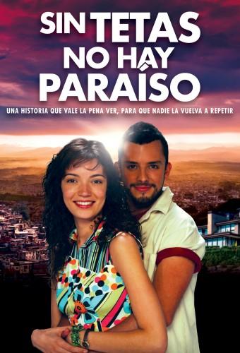 Sin Tetas No Hay Paraíso (2006)