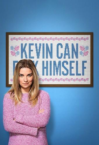 Kevin Can F**k Himself
