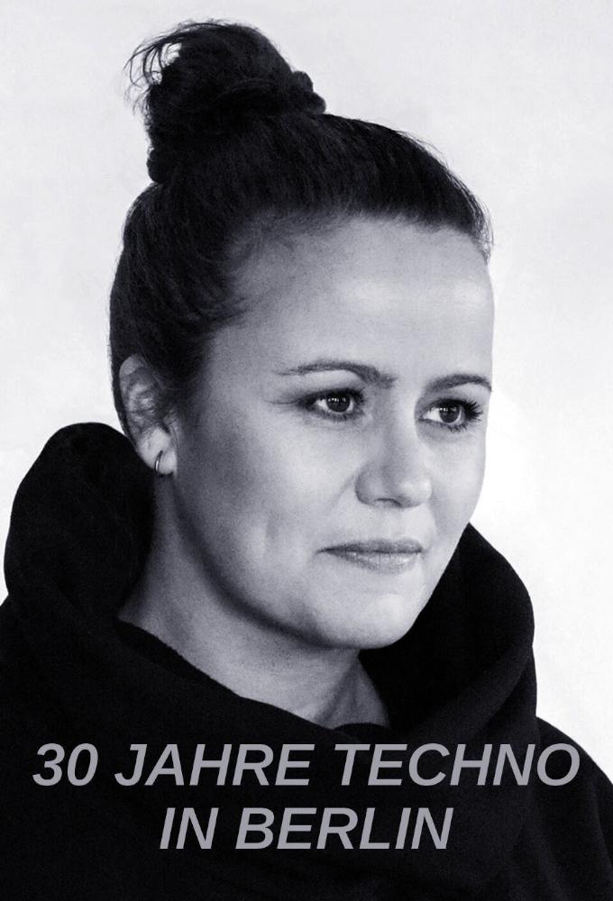 30 Years of Techno in Berlin