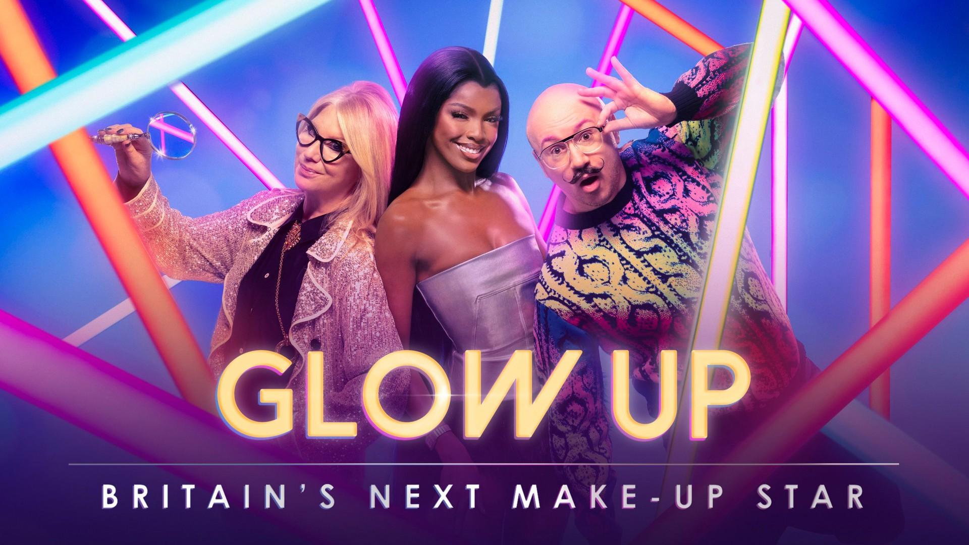 Glow Up: Britain's Next Make-Up Star