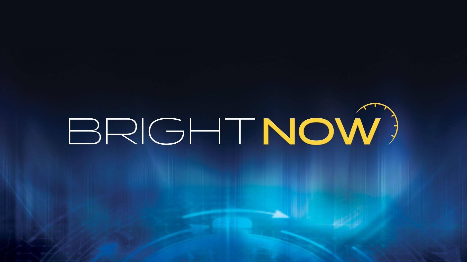 Bright Now