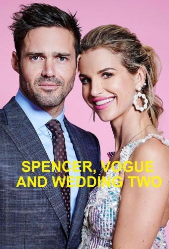 Spencer, Vogue and Wedding Two