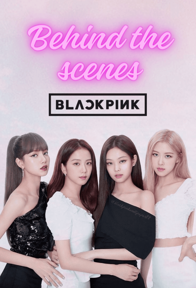 Blackpink Behind The Scenes