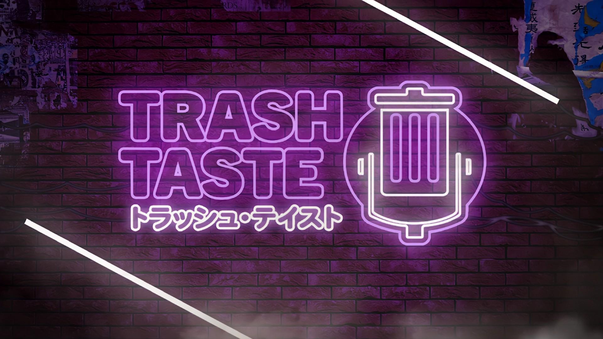 Trash Taste