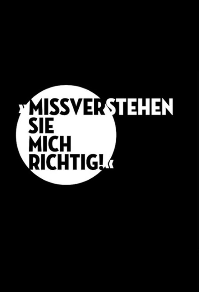 Miss-Verstehen Sie mich richtig!