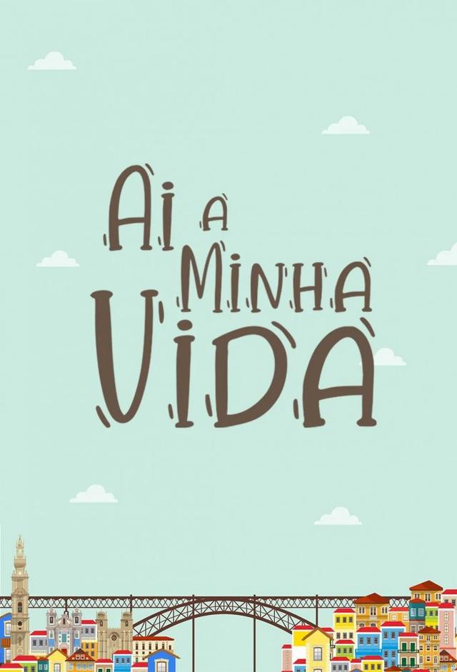Ai a minha vida