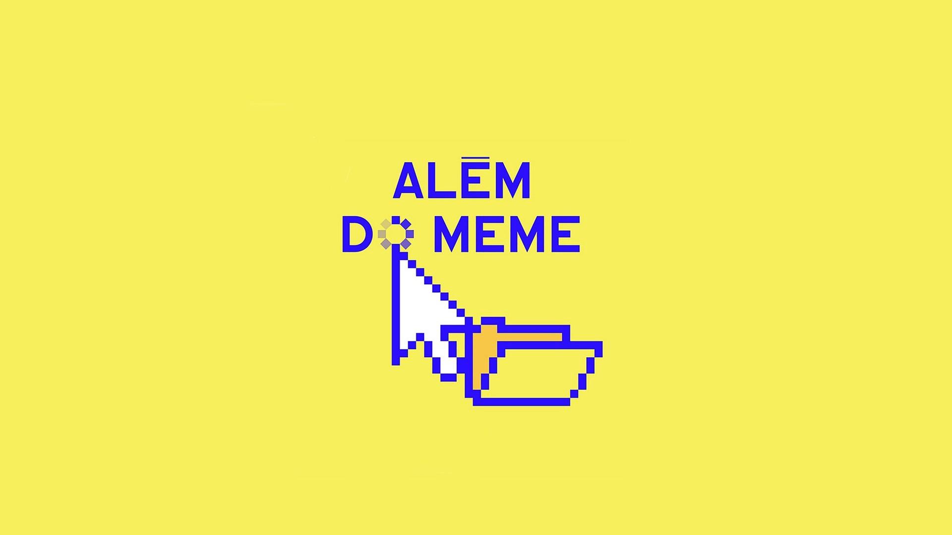 Além do Meme