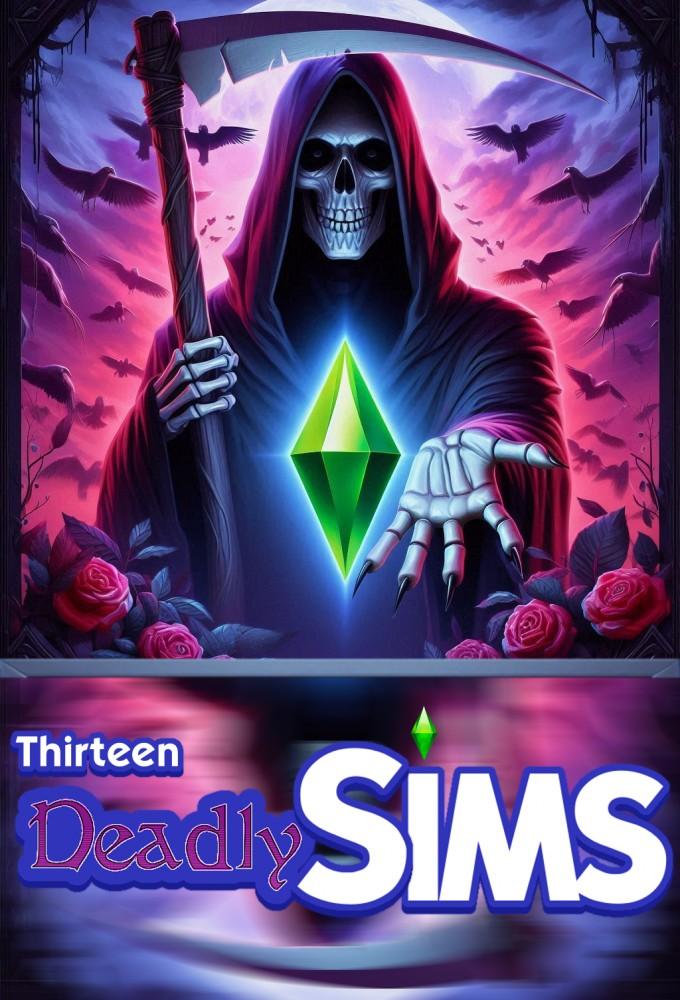 Thirteen Deadly Sims