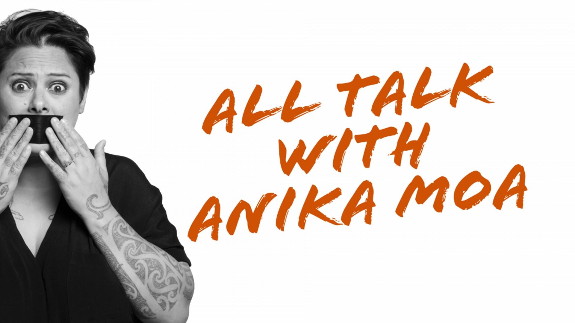 All Talk With Anika Moa