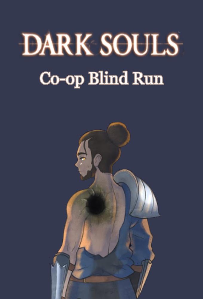 Dark Souls Remastered/ Dark Souls II - Co-op Blind Run/NG+ w/Cydonia