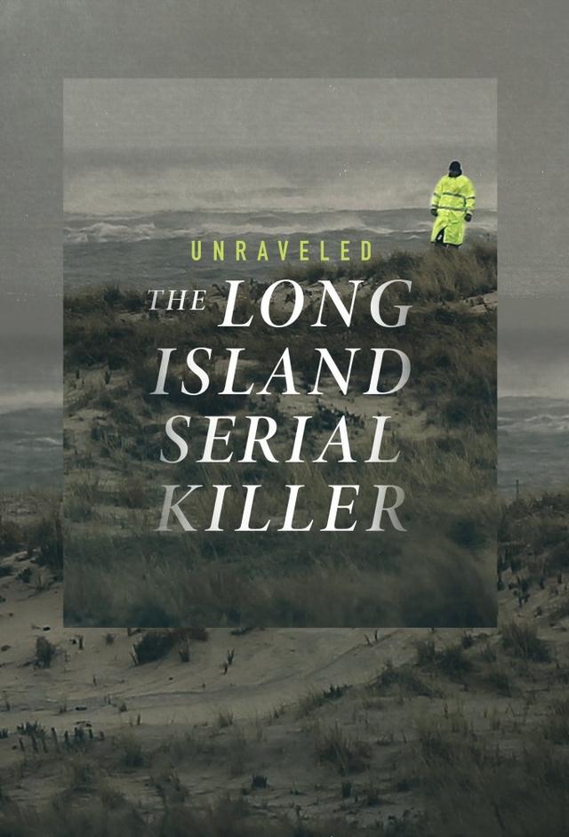 Unraveled: The Long Island Serial Killer