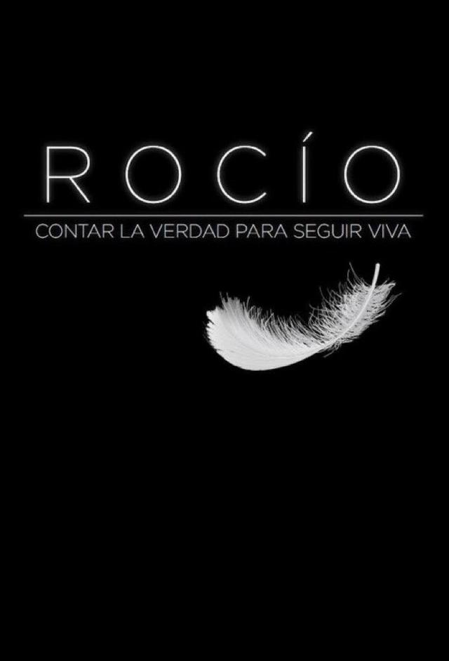 Rocío, contar la verdad para seguir viva