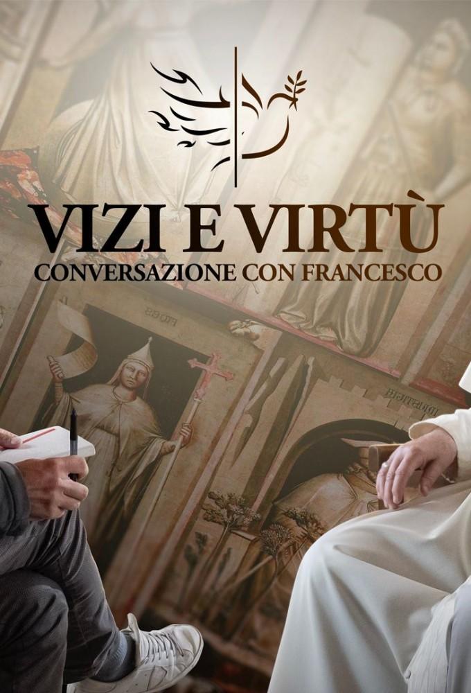 Vizi e virtù - Conversazione con Francesco