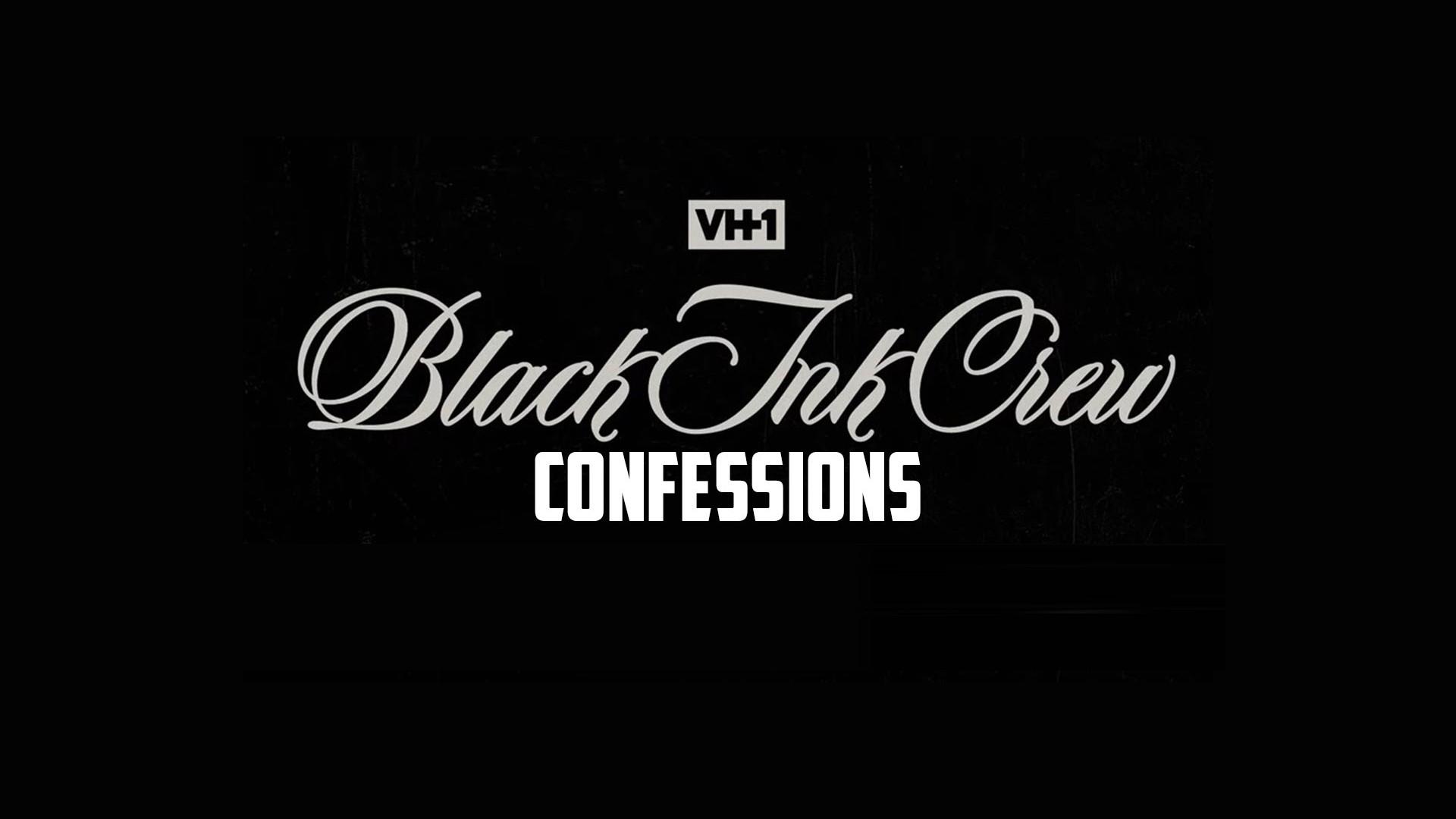 Black Ink Crew: Confessions