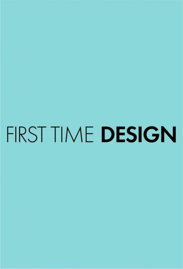 First Time Design