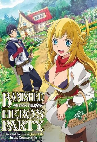 Banished From the Hero's Party, I Decided To Live a Quiet Life in the Countryside