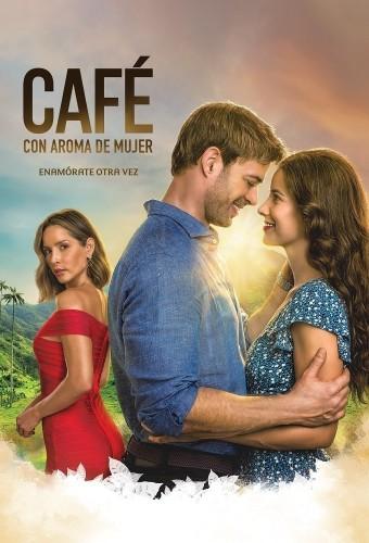 Café con Aroma de Mujer (2021)