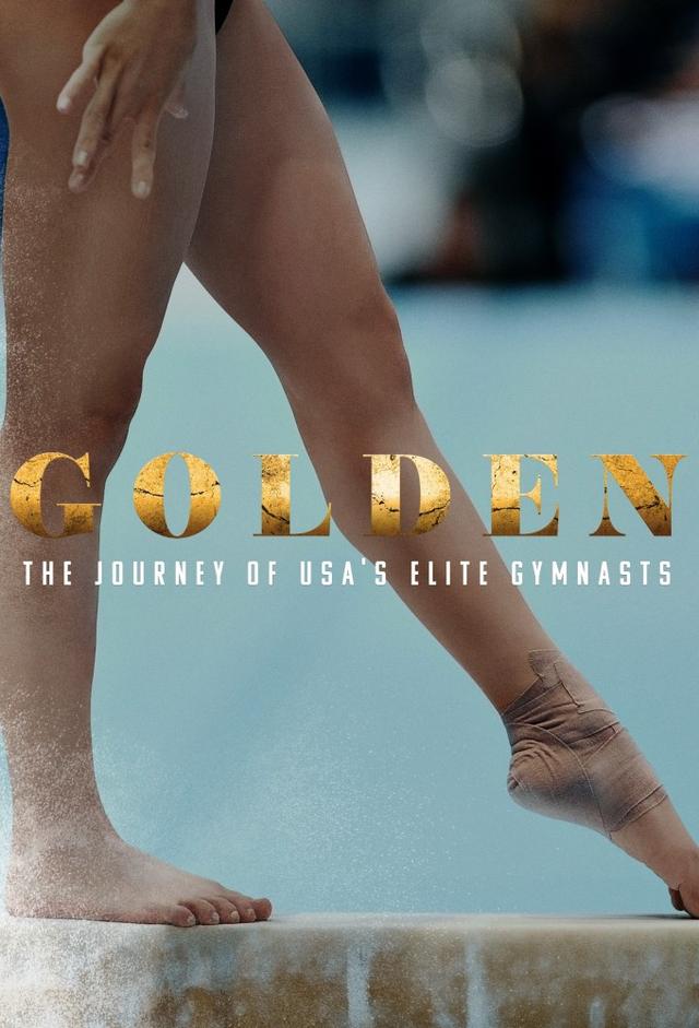 Golden: The Journey of USA's Elite Gymnasts