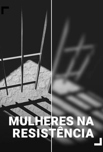 Mulheres na Resistência