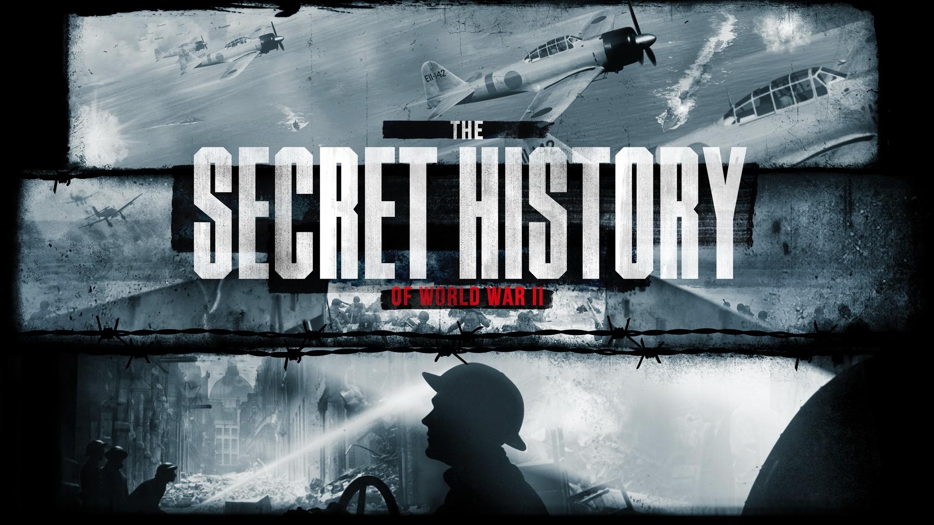 The Secret History Of World War II
