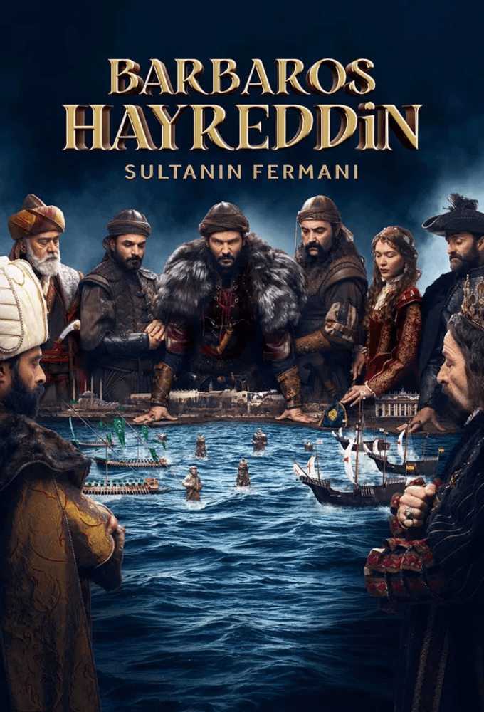 Barbaros Hayreddin: Sultan's Order