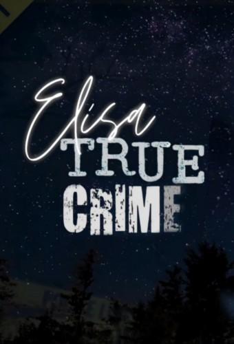 Elisa True Crime