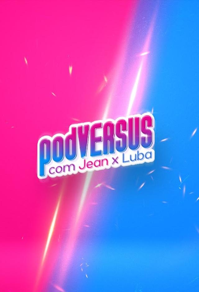 PodVersus com Jean x Luba