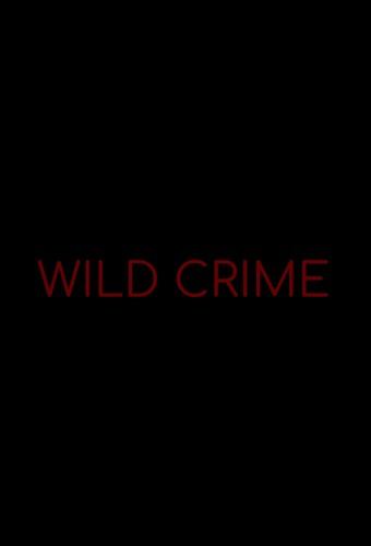 Wild Crime