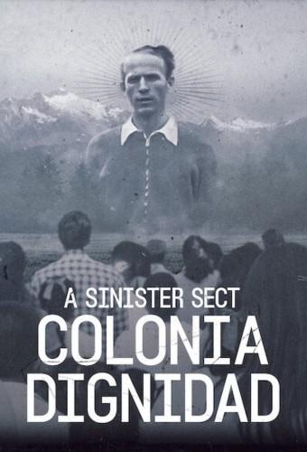 A Sinister Sect: Colonia Dignidad