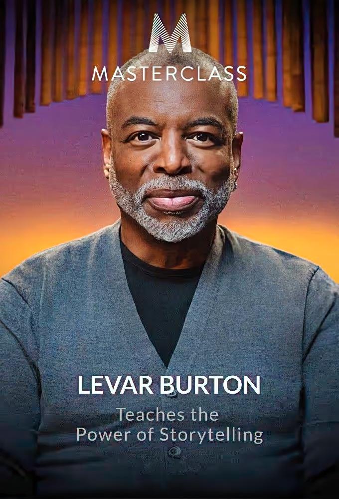 MasterClass: LeVar Burton Teaches the Power of Storytelling