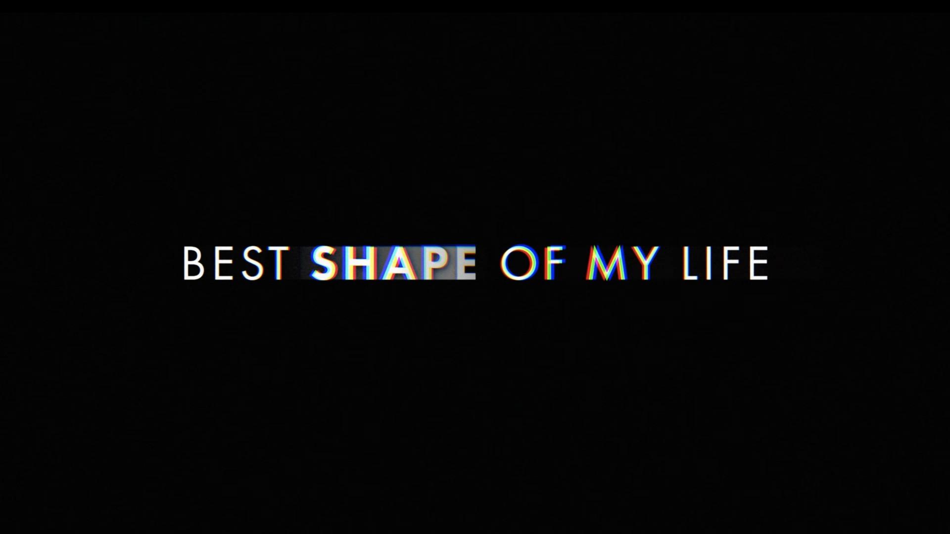 Best Shape of My Life