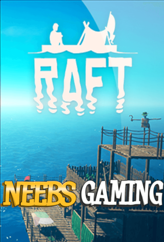 Neebs Gaming: Raft